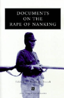 Documents on the Rape of Nanking book
