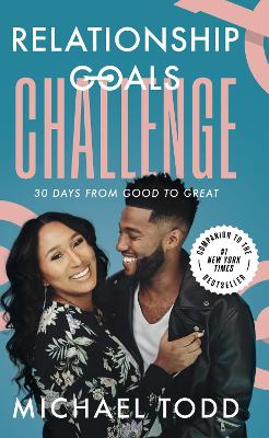 Relationship Goals Challenge: Thirty Days from Good to Great book