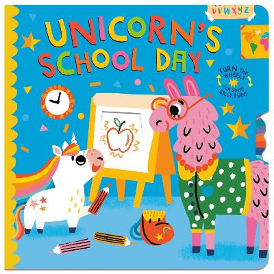 Unicorn's School Day: Turn the Wheels for Some Holiday Fun! book