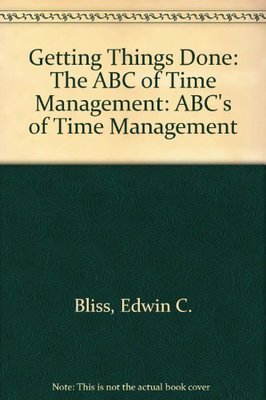 Getting Things Done: ABC's of Time Management book
