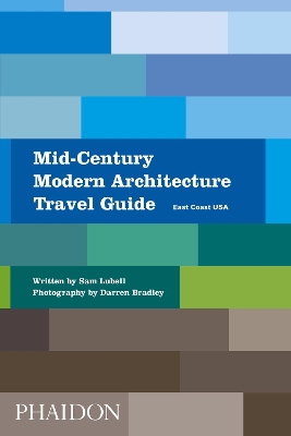 Mid-Century Modern Architecture Travel Guide: East Coast USA book
