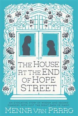 The House At The End Of Hope Street by Menna van Praag