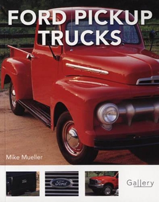 Ford Pickup Trucks by Mike Mueller