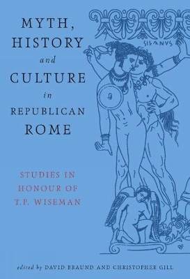 Myth, History and Culture in Republican Rome book