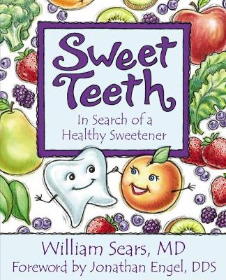 Sweet Teeth: In Search of a Healthy Sweetener book