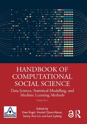 Handbook of Computational Social Science, Volume 2: Data Science, Statistical Modelling, and Machine Learning Methods by Uwe Engel