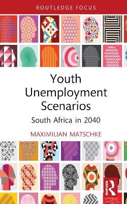 Youth Unemployment Scenarios: South Africa in 2040 book