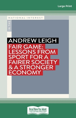 Fair Game: Lessons from Sport for a Fairer Society & a Stronger Economy by Andrew Leigh