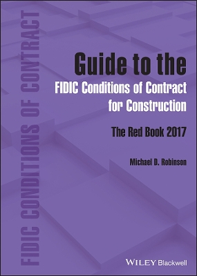 Guide to the FIDIC Conditions of Contract for Construction: The Red Book 2017 book