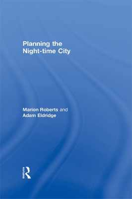 Planning the Night-time City by Marion Roberts