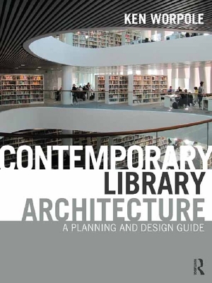 Contemporary Library Architecture: A Planning and Design Guide book