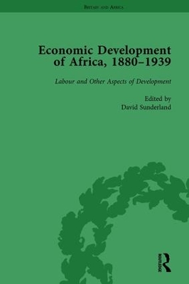 Economic Development of Africa, 1880–1939 vol 5 by David Sunderland