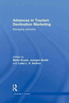 Advances in Tourism Destination Marketing by Metin Kozak