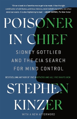 Poisoner in Chief: Sidney Gottlieb and the CIA Search for Mind Control book