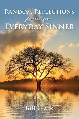 Random Reflections From An Everyday Sinner book