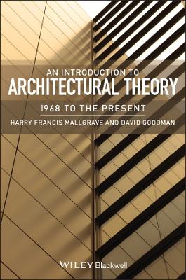 Introduction to Architectural Theory by Harry Francis Mallgrave