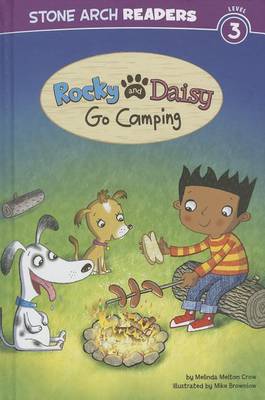 Rocky and Daisy Go Camping by Mike Brownlow