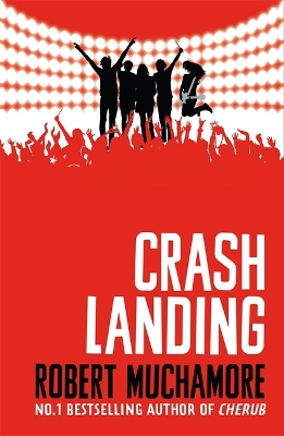 Rock War: Crash Landing by Robert Muchamore