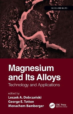 Magnesium and Its Alloys: Technology and Applications by Leszek A. Dobrzanski