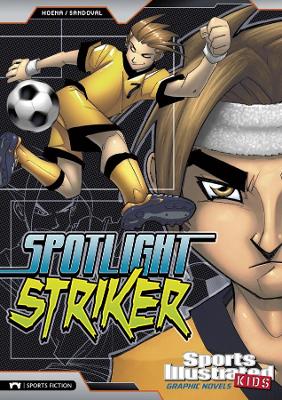 Spotlight Striker by Blake A Hoena