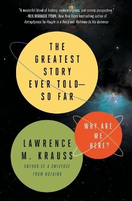 The Greatest Story Ever Told--So Far by Lawrence M. Krauss