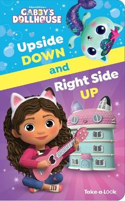 Dreamworks Gabbys Dollhouse Upside Down & Right Side Up book