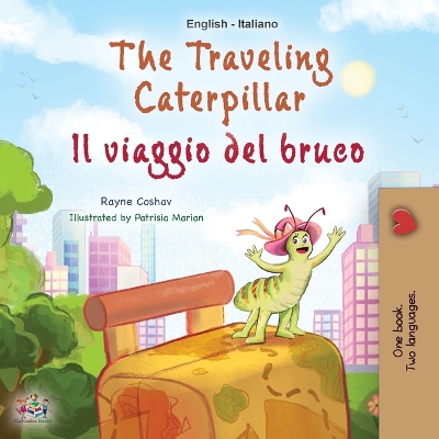 The Traveling Caterpillar (English Italian Bilingual Children's Book) book