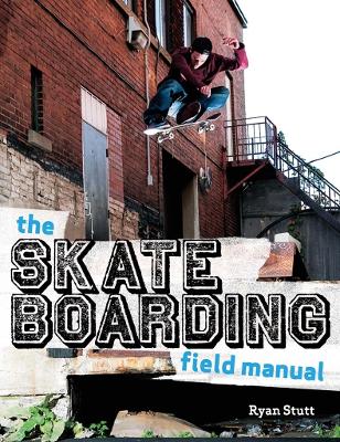 Skate Boarding Field Manual book