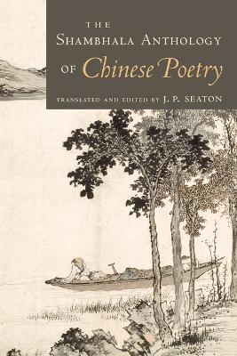 Shambhala Anthology Of Chinese Poetry book