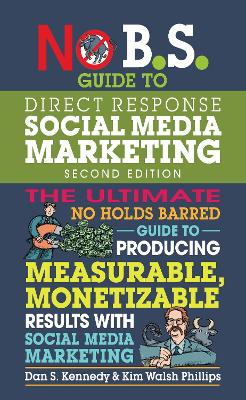 No B.S. Guide to Direct Response Social Media Marketing book