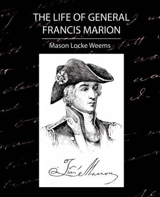 Life of General Francis Marion book