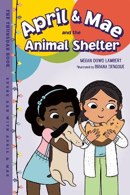 April & Mae and the Animal Shelter: The Thursday Book by Megan Dowd Lambert