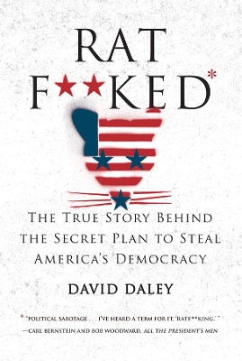 Ratf**ked by David Daley