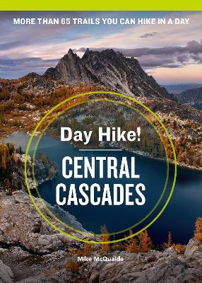 Day Hike! Central Cascades, 4th Edition book