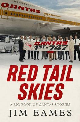 Red Tail Skies: A big book of Qantas Stories book