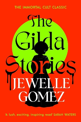 The Gilda Stories: The immortal cult classic by Jewelle Gomez