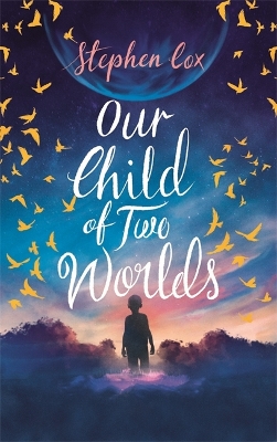 Our Child of Two Worlds by Stephen Cox