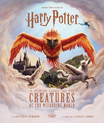 Harry Potter: A Pop-Up Guide to the Creatures of the Wizarding World by Jody Revenson