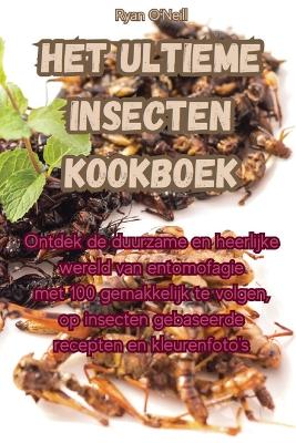 Het Ultieme Insecten Kookboek book