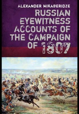 Russian Eyewitnesses of the Campaign of 1807 book