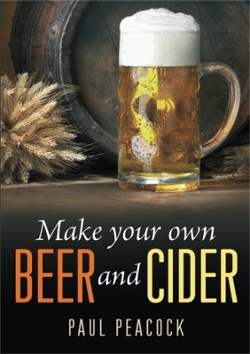 Make Your Own Beer And Cider book