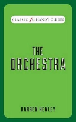 Orchestra (Classic FM Handy Guides) book