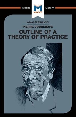 Pierre Bourdieu's Outline of a Theory of Practice book