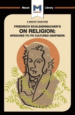 An Analysis of Friedrich Schleiermacher's On Religion: Speeches to its Cultured Despisers by Ruth Jackson