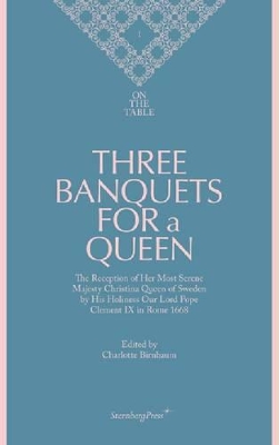 On the Table - Three Banquets for a Queen book