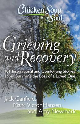 Chicken Soup for the Soul: Grieving and Recovery book