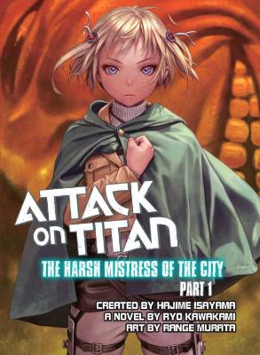 Attack On Titan: The Harsh Mistress Of The City, Part 1 book