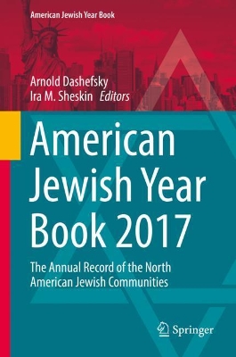 American Jewish Year Book 2017 by Arnold Dashefsky