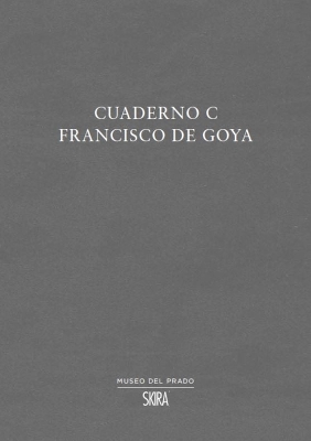 Cuaderno C: Francisco de Goya by Jose Manuel Matilla Rodriguez