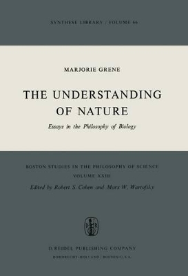 The Understanding of Nature by Marjorie Grene